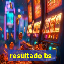 resultado bs